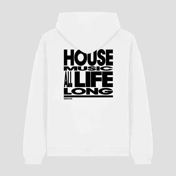 House Music All Life Long Slogan Hoodie