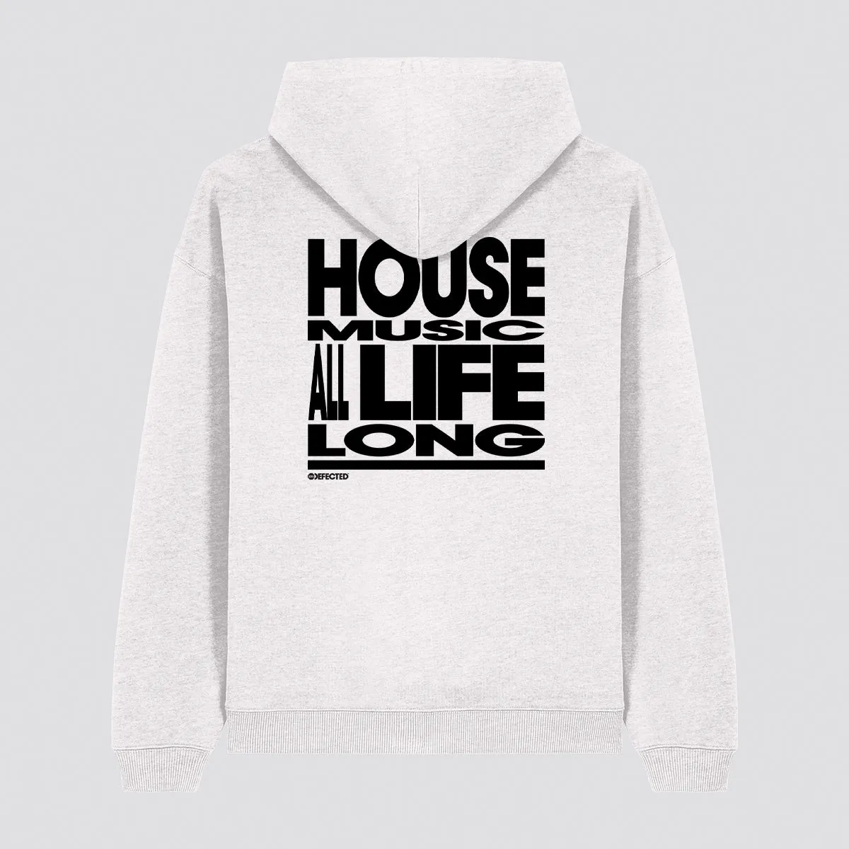 House Music All Life Long Slogan Hoodie